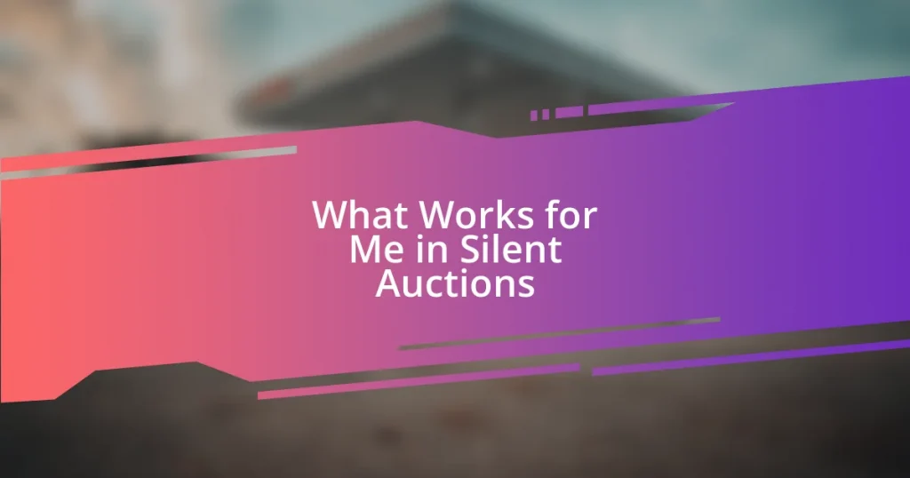 What Works for Me in Silent Auctions