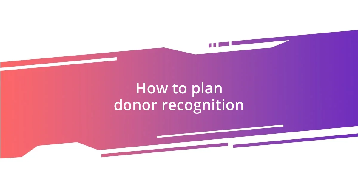 How to plan donor recognition