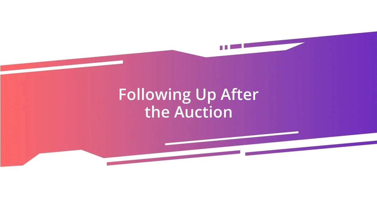 Following Up After the Auction