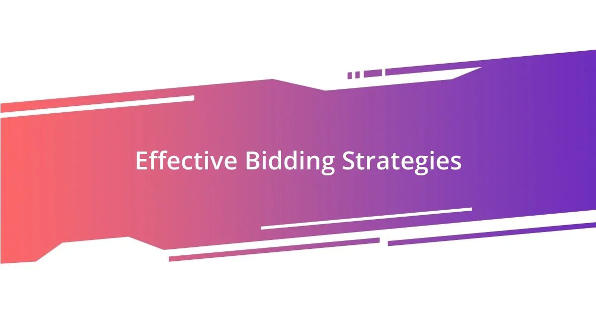 Effective Bidding Strategies
