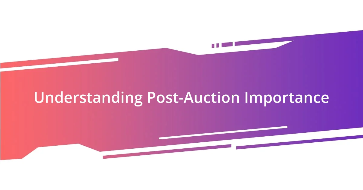 Understanding Post-Auction Importance